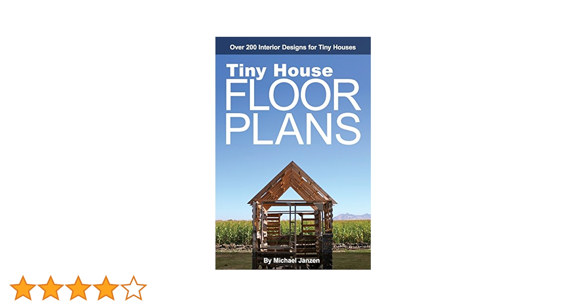 Tiny House Floor Plans: Over 200 Interior Designs for Tiny